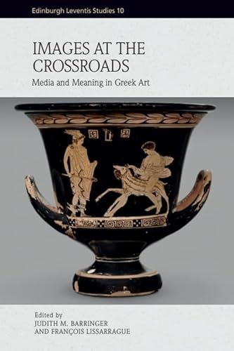 Stock image for Images at the Crossroads: Media and Meaning in Greek Art for sale by Kennys Bookshop and Art Galleries Ltd.