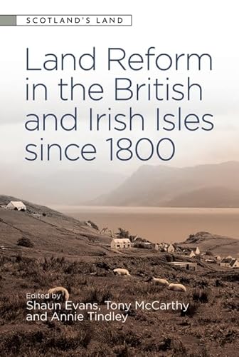 9781474487696: Land Reform in the British and Irish Isles Since 1800 (Scotland's Land)