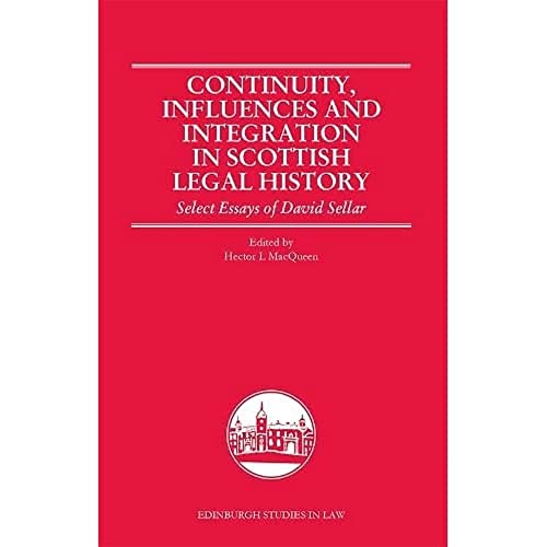 Beispielbild fr Continuity, Influences and Integration in Scottish Legal History zum Verkauf von Blackwell's