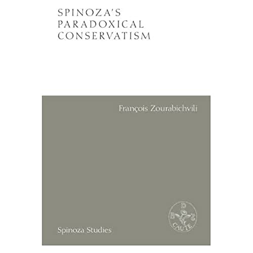 Stock image for Spinoza's Paradoxical Conservatism (Spinoza Studies) for sale by GF Books, Inc.