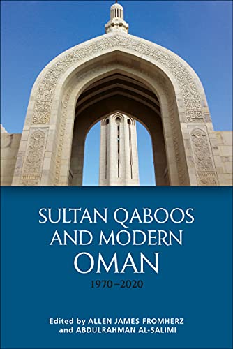 Stock image for Sultan Qaboos and Modern Oman, 1970-2020 for sale by PBShop.store US