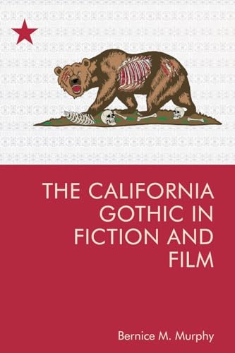 Imagen de archivo de The California Gothic in Fiction and Film a la venta por Kennys Bookshop and Art Galleries Ltd.