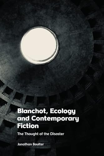 Beispielbild fr Blanchot, Ecology and Contemporary Fiction zum Verkauf von Blackwell's