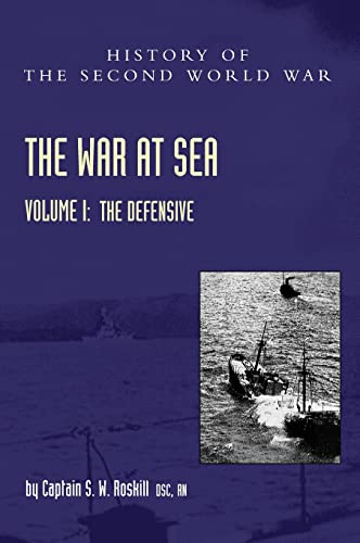 Stock image for WAR AT SEA 1939-45: Volume I The DefensiveOFFICIAL HISTORY OF THE SECOND WORLD WAR. for sale by Naval and Military Press Ltd