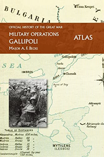 Beispielbild fr GALLIPOLI OFFICIAL HISTORY OF THE GREAT WAR OTHER THEATRES: ATLAS zum Verkauf von GreatBookPrices