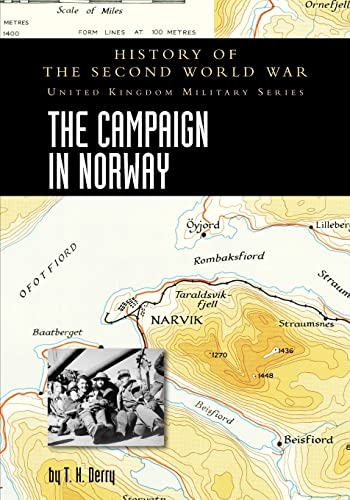 Stock image for CAMPAIGN IN NORWAY: HISTORY OF THE SECOND WORLD WAR: UNITED KINGDOM MILITARY SERIES: OFFICIAL CAMPAIGN HISTORY for sale by Naval and Military Press Ltd