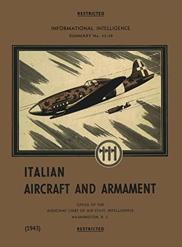 Imagen de archivo de ITALIAN AIRCRAFT AND ARMAMENT (1943) a la venta por GreatBookPrices