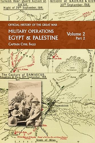Beispielbild fr MILITARY OPERATIONS EGYPT & PALESTINE VOL II PART II. OFFICIAL HISTORY OF THE GREAT WAR OTHER THEATRES: zum Verkauf von Naval and Military Press Ltd