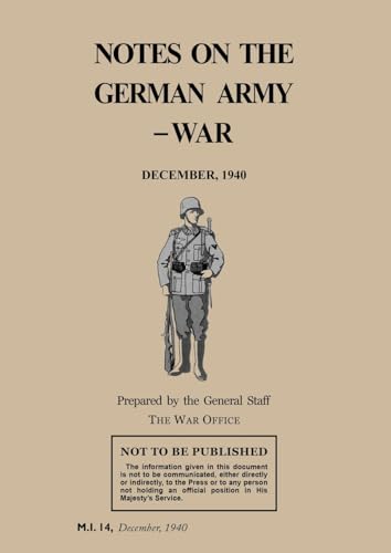 Imagen de archivo de NOTES ON THE GERMAN ARMY-WARDecember 1940 a la venta por Naval and Military Press Ltd