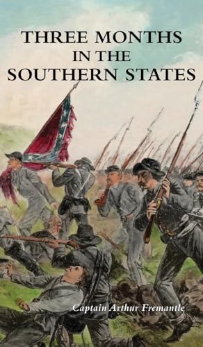 Imagen de archivo de THREE MONTHS IN THE SOUTHERN STATES April - June 1863 a la venta por Naval and Military Press Ltd