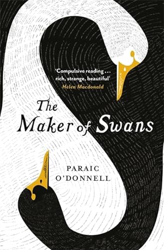Stock image for The Maker of Swans for sale by WorldofBooks