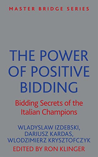 Imagen de archivo de The Power of Positive Bidding: Bidding Secrets of the Italian Champions (MASTER BRIDGE) a la venta por WorldofBooks