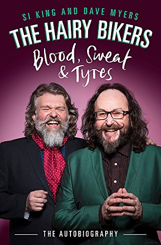 Stock image for The Hairy Bikers Blood, Sweat and Tyres: The Autobiography for sale by Goldstone Books