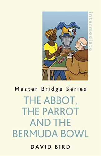 Beispielbild fr The Abbot, The Parrot and the Bermuda Bowl (Master Bridge) zum Verkauf von Books From California