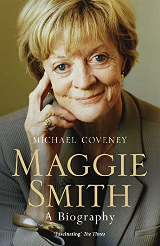 Stock image for Maggie Smith: A Biography for sale by AwesomeBooks