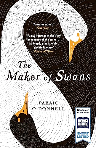 Stock image for The Maker of Swans: 'A deeply pleasurable gothic fantasy' for sale by WorldofBooks