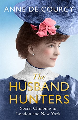Imagen de archivo de The Husband Hunters : Social Climbing in London and New York a la venta por Better World Books
