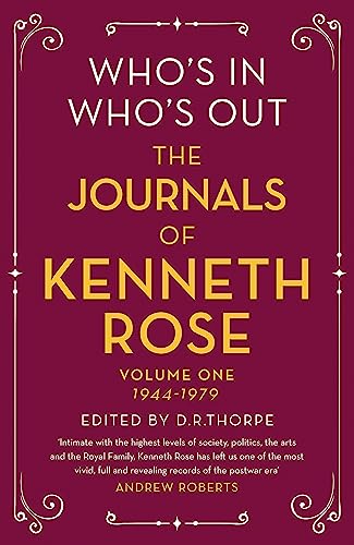 Beispielbild fr Who's In, Who's Out: The Journals of Kenneth Rose: Volume One 1944-1979 zum Verkauf von WorldofBooks