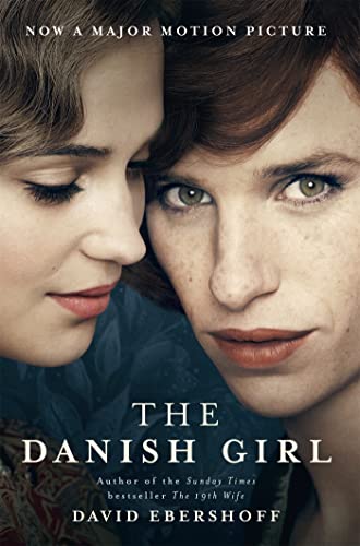 9781474601573: The Danish Girl: The Sunday Times bestseller and Oscar-winning movie starring Alicia Vikander and Eddie Redmayne