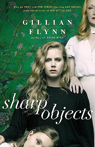 Stock image for Sharp Objects: A major HBO & Sky Atlantic Limited Series starring Amy Adams, from the director of BIG LITTLE LIES, Jean-Marc Vall e for sale by WorldofBooks
