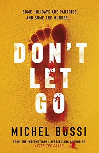 Beispielbild fr Don't Let Go: Some holidays are paradise, and some are murder . zum Verkauf von WorldofBooks