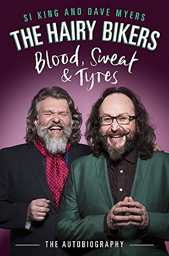 9781474603065: The Hairy Bikers Blood, Sweat and Tyres: The Autobiography