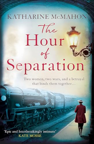 Stock image for The Hour of Separation: From the bestselling author of Richard & Judy book club pick, The Rose of Sebastopol for sale by WorldofBooks