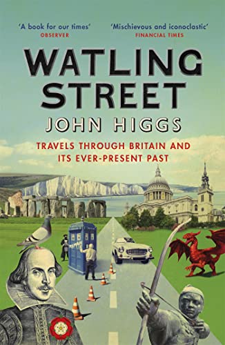 Beispielbild fr Watling Street: Travels Through Britain and Its Ever-Present Past zum Verkauf von WorldofBooks