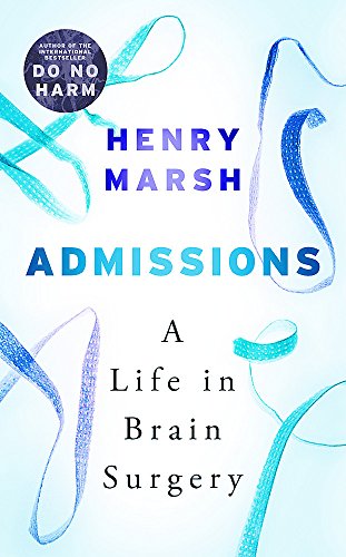 Beispielbild fr Admissions : Life As a Brain Surgeon zum Verkauf von Better World Books