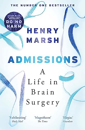 Stock image for Admissions: A Life in Brain Surgery for sale by AwesomeBooks