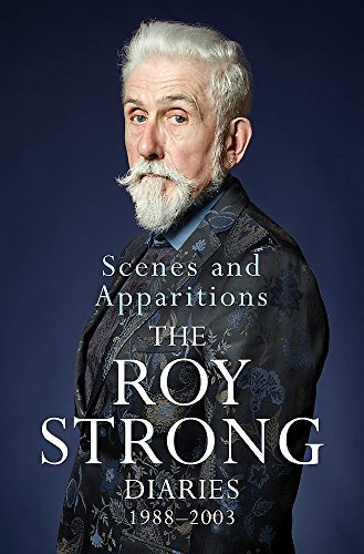 Stock image for Scenes and Apparitions: The Roy Strong Diaries 1988"2003 (Roy Strong Diaries 2) for sale by AwesomeBooks