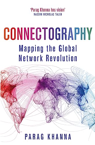 Imagen de archivo de Connectography: Mapping the Global Network Revolution a la venta por WorldofBooks