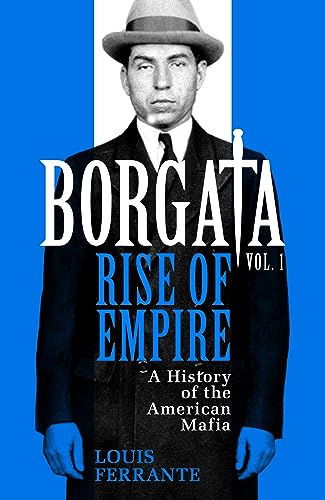 Beispielbild fr Borgata: Rise of Empire: A History of the American Mafia zum Verkauf von WorldofBooks