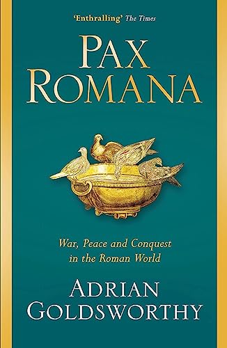 Beispielbild fr Pax Romana: War, Peace and Conquest in the Roman World zum Verkauf von WorldofBooks