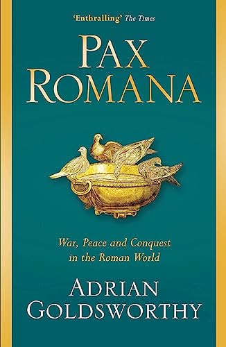9781474604376: Pax Romana: War, Peace and Conquest in the Roman World