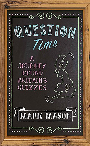 Beispielbild fr Question Time: A Journey Round Britain  s Quizzes zum Verkauf von WorldofBooks