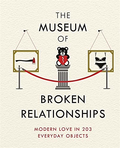 Imagen de archivo de The Museum of Broken Relationships a la venta por Blackwell's