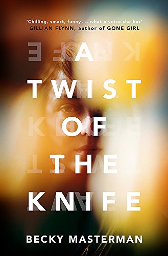 9781474605786: A Twist of the Knife: 'A twisting, high-stakes story... Brilliant' Shari Lapena, author of The Couple Next Door