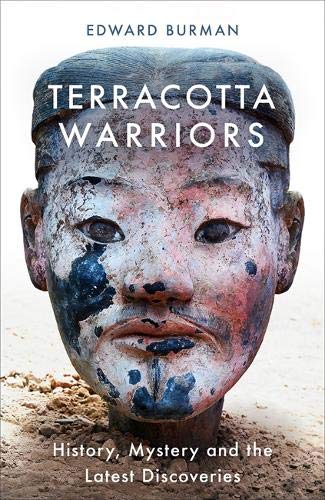 9781474606080: Terracotta Warriors: History, Mystery and the Latest Discoveries