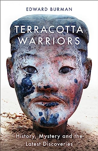 Beispielbild fr Terracotta Warriors: History, Mystery and the Latest Discoveries zum Verkauf von Books From California