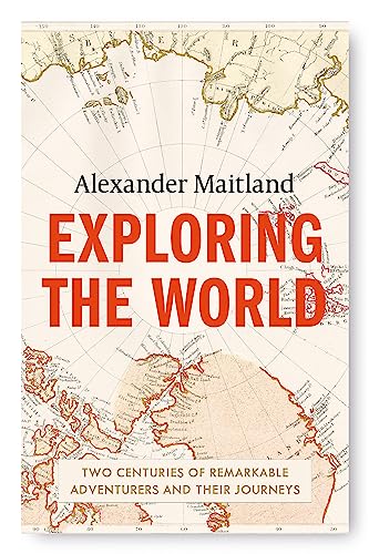Beispielbild fr Discovering the World: Two centuries of remarkable adventurers and their journeys zum Verkauf von medimops