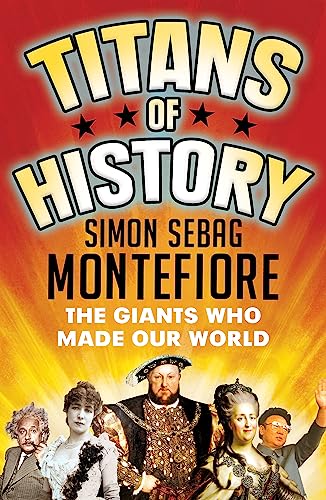 9781474606462: Titans Of History: The Giants Who Made Our World