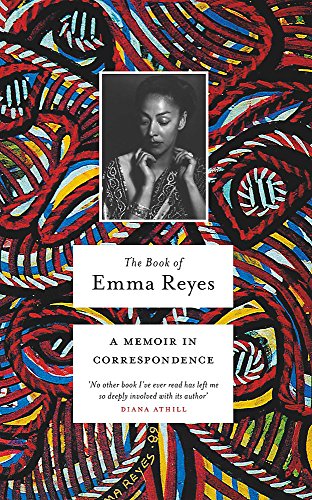 9781474606608: The Book of Emma Reyes: A Memoir in Correspondence