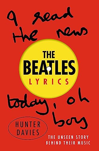 Beispielbild fr The Beatles Lyrics: The Unseen Story Behind Their Music zum Verkauf von WorldofBooks