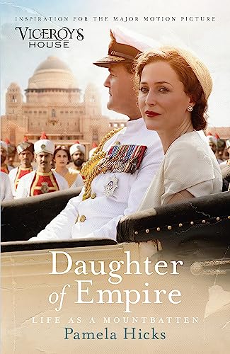 9781474606929: Daughter of Empire: A source of inspiration for the film Viceroy's House