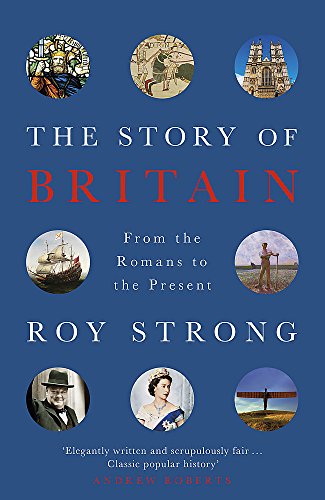 Stock image for The Story of Britain: From the Romans to the Present for sale by WorldofBooks