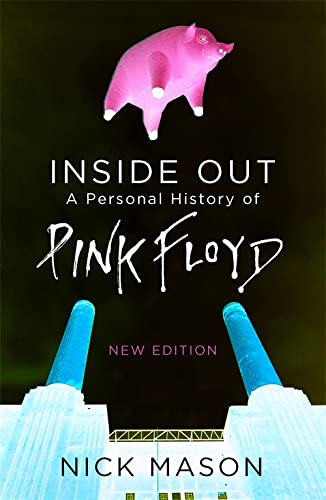 9781474607285: Inside Out: A Personal History of Pink Floyd