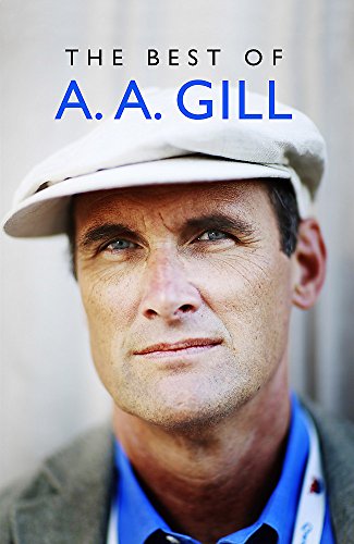 Stock image for The Best of A. A. Gill for sale by WorldofBooks