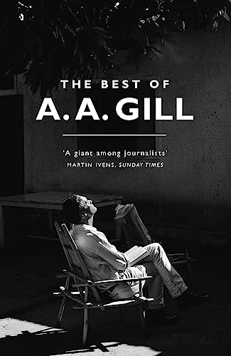 Stock image for The Best of A. A. Gill for sale by AwesomeBooks