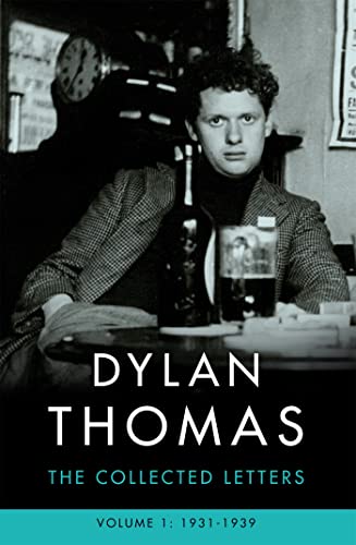 9781474607995: Dylan Thomas: The Collected Letters Volume 1: 1931-1939